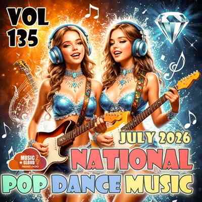 National Pop Dance Music Vol. 135 (2026) National Pop Dance Music Vol. 135 (2026) торрент